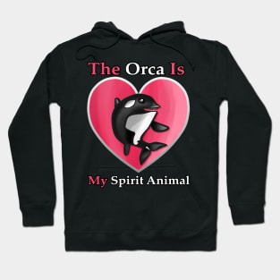 The Orca is My Spirit Animal Pink Hoodie